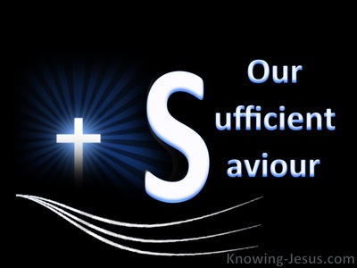 Our Sufficient Saviour